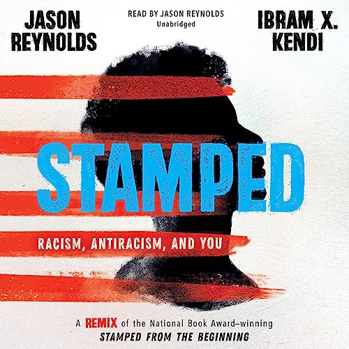 Stamped: Racismo, antirracismo y tú: una remezcla del libro ganador del Premio Nacional Stamped from the Beginning